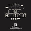 a dark christmas story - indiebeer stout and porter beer advent calendar 2025