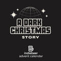 a dark christmas story - indiebeer stout and porter beer advent calendar 2024